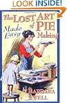 The Lost Art of Pie Making Made Easy