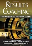 RESULTS coaching : the new essential for school leaders