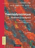 Thermodynamique : Fondements et applications - Exercices et probl�mes r�solus