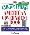 The Everything American Government Book: From the Constitution to Present-Day Elections, All You Need to Understand Our Democratic System (Everything Series)