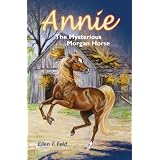 Annie: The Mysterious Morgan Horse (Morgan Horse series)
