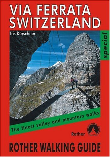 Buy Via Ferrata Switzerland: Rother Walking Guide online at Discounted New and Used prices. Delivered to your door with City Travel Guides.com