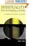 Spirituality for Everyday Living: An Adaptation of the Rule of St. Benedict
