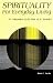Spirituality for Everyday Living: An Adaptation of the Rule of St.Benedict