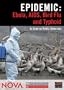 NOVA: Epidemic - Ebola, AIDS, Bird Flu and Typhoid