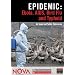 NOVA: Epidemic - Ebola, AIDS, Bird Flu and Typhoid