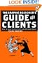 Graphic Designer's Guide to Clients: How to Make Clients Happy and Do Great Work