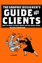 GRAPHIC DESIGNER'S GUIDE TO CLIENTS