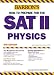 How to Prepare for the SAT II Physics (Barron's How to Prepare for the Sat II Physics)