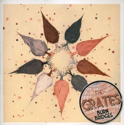The Grates - Burn Bridges - Zortam Music