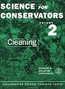 Science for Conservators, Vol. 2: Cleaning (Conservation Science Teaching Series)