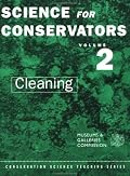 Science for Conservators, Vol. 2: Cleaning (Conservation Science Teaching Series)