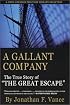 A Gallant Company: The True Story of the Man of 