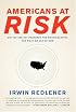 Americans at Risk: Why We Are Not Prepared for Megadisasters and What We Can Do