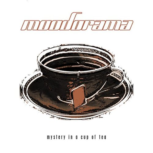 Moodorama - Mystery in a Cup of Tea - Zortam Music