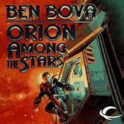 Orion Among the Stars: Orion Series, Book 5 | Ben Bova