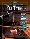 Complete Photo Guide to Fly Tying: Tips, Techniques and Methods (The Freshwater Angler)