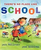 Theres No Place Like School: Classroom Poems