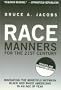 Race Manners for the 21st Century: Navigating the Minefield Between Black and White Americans in an Age of Fear