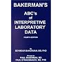 Bakerman's ABC's of Interpretive Laboratory Data