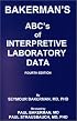 Bakerman's ABC's of Interpretive Laboratory Data