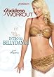 The Goddess Workout: Introduction to Bellydance