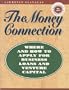 The Money Connection: Where and How to Apply for Business Loans and Venture Capital (The Successful Business Library)