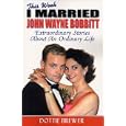 This Week I Married John Wayne Bobbit: Extraordinary Stories about an Ordinary Life