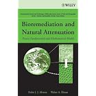 Bioremediation and Natural Attenuation: Process Fundamentals and Mathematical Models (Environmental... by  Pedro J. Alvarez and Walter A. Illman