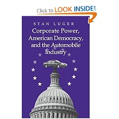 Corporate Power, American Democracy, and the Automobile Industry