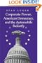 Corporate Power, American Democracy, and the Automobile Industry