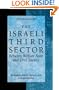 The Israeli Third Sector: Between Welfare State and Civil Society (Nonprofit and Civil Society Studies)
