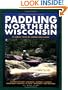 Paddling Northern Wisconsin-Revised
