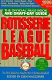 Rotisserie League Baseball, 1996: The Official Rule Book and Draft-Day Guide (Rotisserie League Baseball)