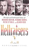 Hellraisers: The Life and Inebriated Times of Richard Burton, Richard Harris, Peter O`Toole, and Oliver Reed