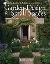 Garden Design for Small Spaces: From Backyards to Balconies to Rooftops