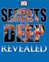 Secrets of the Deep (DK Revealed)