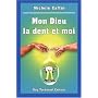 Mon Dieu la dent et moi