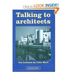 Talking to Architects: Ten Lectures by Colin Ward