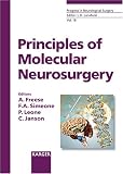 Principles Of Molecular Neurosurgery (Progress in Neurological Surgery)