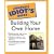 The Complete Idiot's Guide to Building Your Own Home