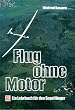 Flug ohne Motor