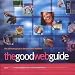 The Good Web Guide: The Simple Way to Explore the Internet