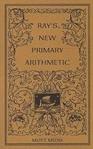Ray's New Primary Arithmetic (Ray's Arithmetic)