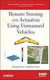 Remote sensing and actuation using networked unmanned vehicles