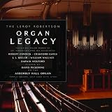 The Leroy Robertson Organ Legacy