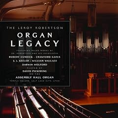 The Leroy Robertson Organ Legacy