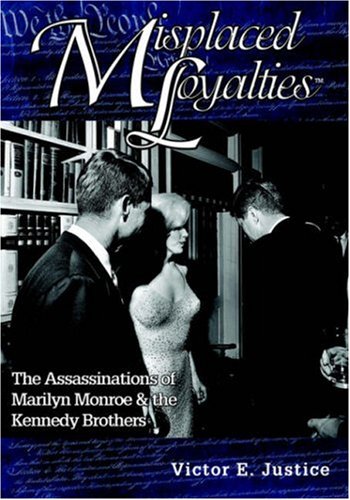 kennedy brothers and marilyn monroe. The assassinations of Marilyn