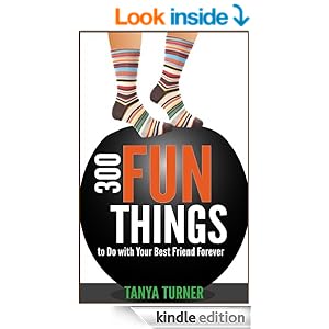 300 Fun Things to Do with Your Best Friend Forever (BFF ...