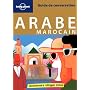 Arabe marocain : Guide de conversation de Lonely Planet